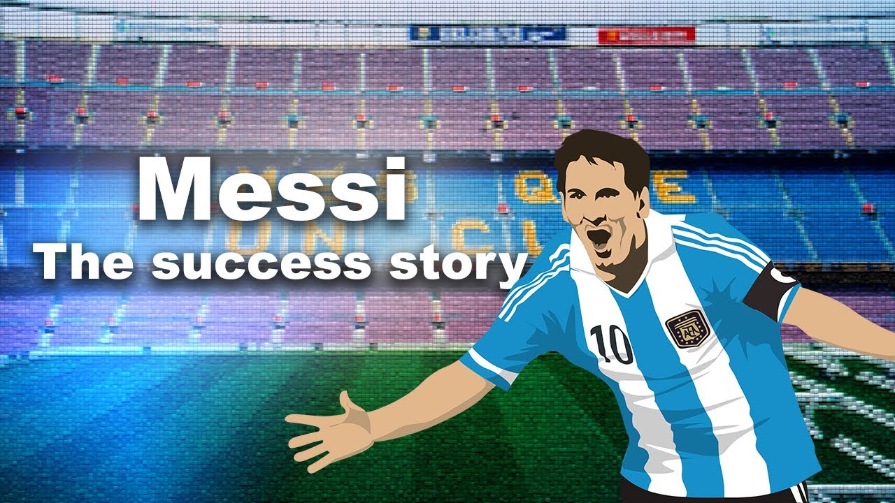 Lionel Messi Success Story: from humble beginnings to global superstar