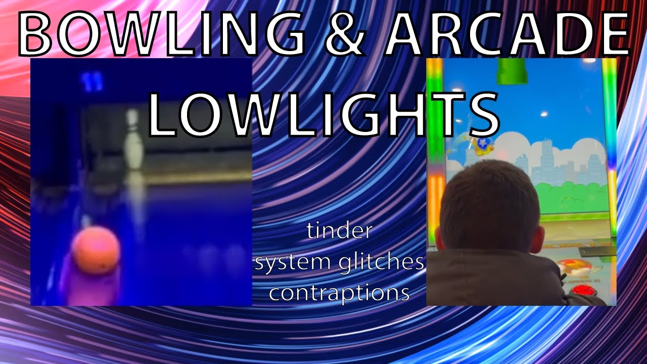 BOWLING & ARCADE LOWLIGHTS