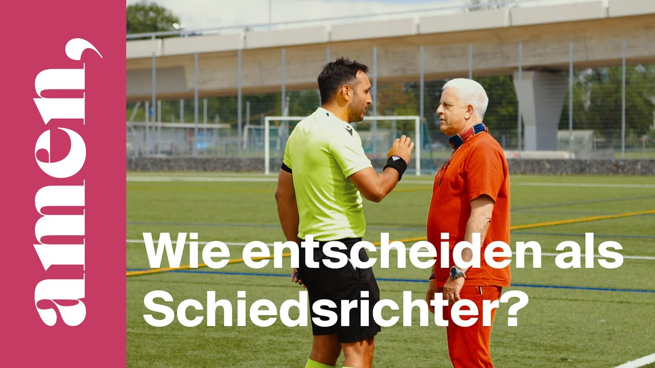 Wie entscheiden als Schiedsrichter? | AMEN DAZU | mit Daniel Siddiqui