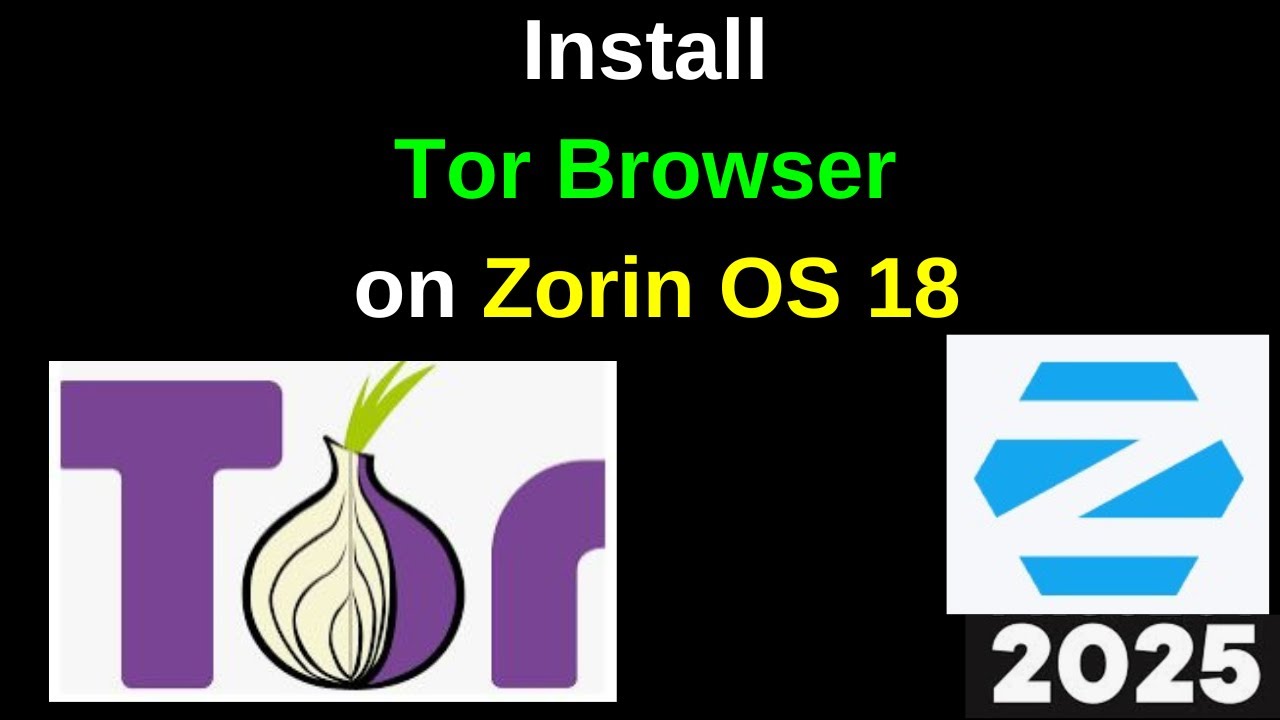 Установите браузер Tor на Zorin OS 18 &mdash; полное руководство по настройке конфиденциальности 2025 г...