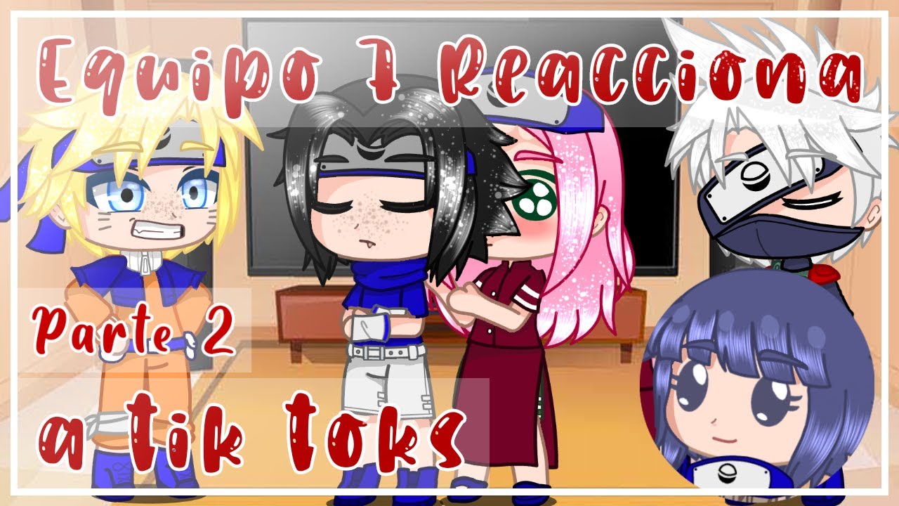 Equipo 7+ HinataReaccionan a su futuro Parte 2·||·Sasunaru-Sakuhina·||·Gacha Club·||·Anto - Star