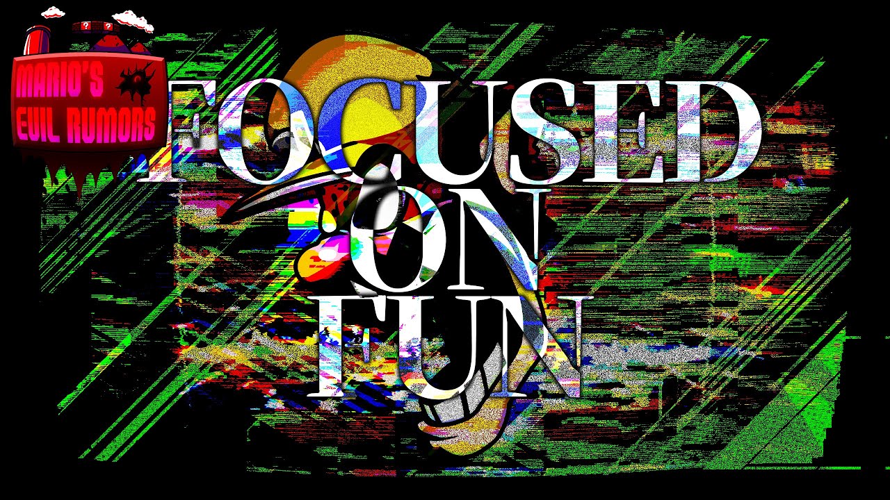 Focused On Fun V2 - Mario's Evil Rumors : OST