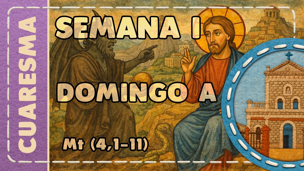 Cuaresma I 001 domingo A Mt(4,1-11) I