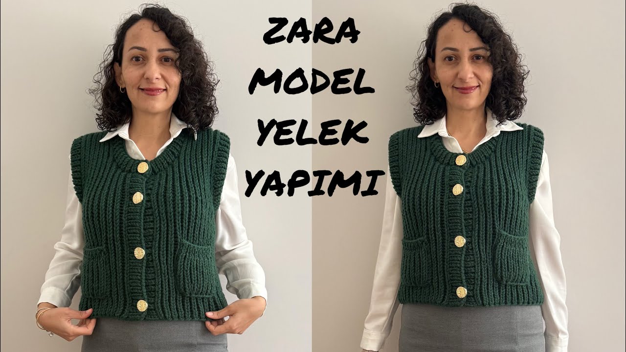 ZARA MODEL M BEDEN YELEK BAŞTAN SONA ANLATIMI💚Yapımı &ccedil;ok kolay baştan sona anlatım💚#&ouml;rg&uuml;yelek 