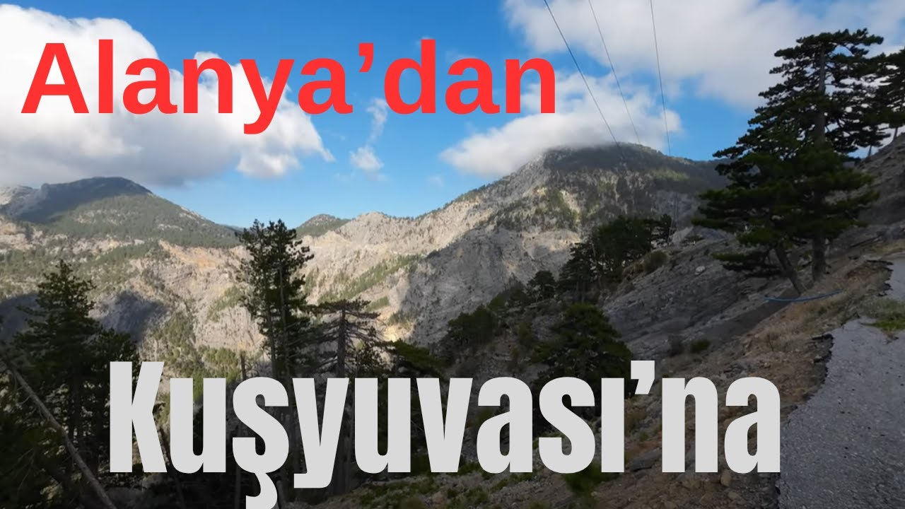 Alanya'dan Kuşyuvası'na