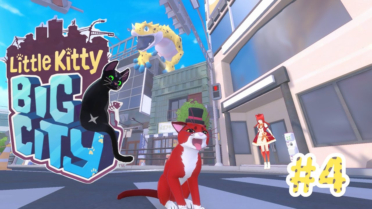 【Little Kitty, Big City】＃４　新エリア開拓するぞ～～！【新人Vtuber】