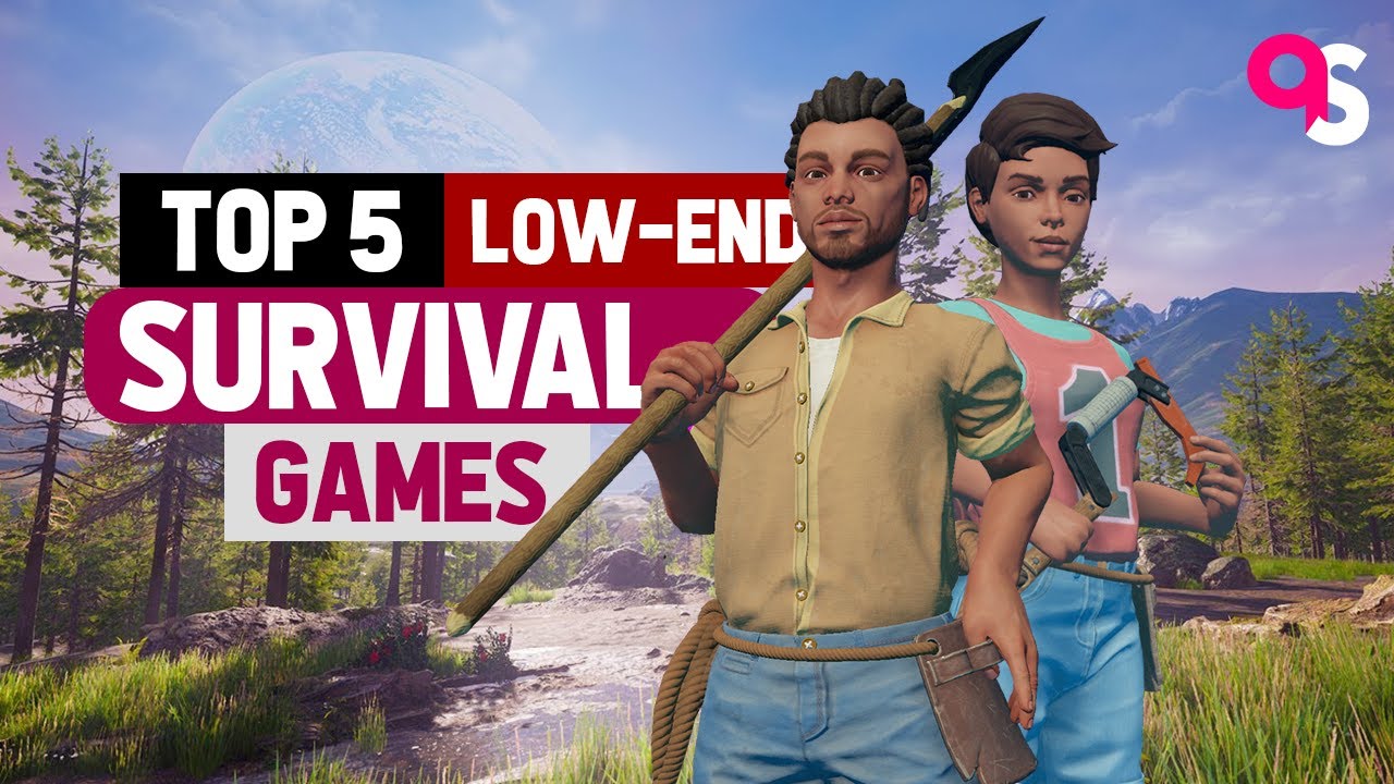 Top 5 Low-end Survival Games (4GB RAM/ No VGA)