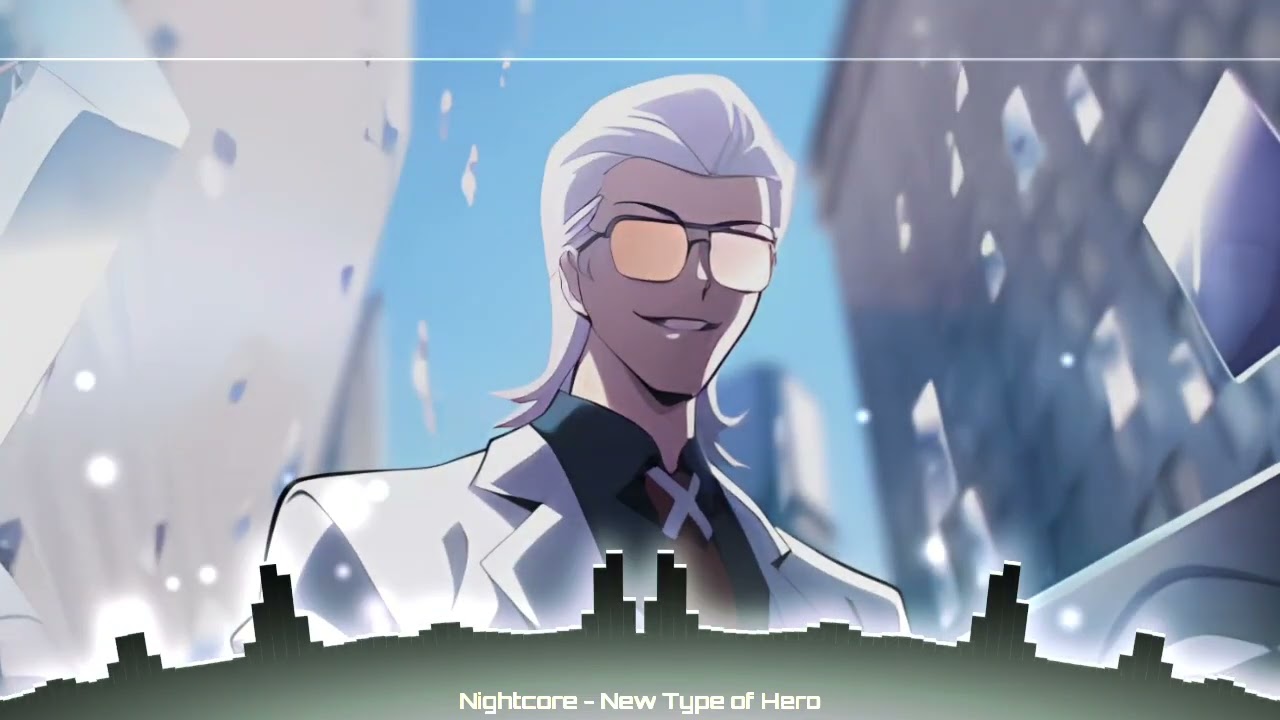 Nightcore - New Type of Hero | Rise of Hero X 💥🦸‍♂️ | To Be Hero X | by l SINON l