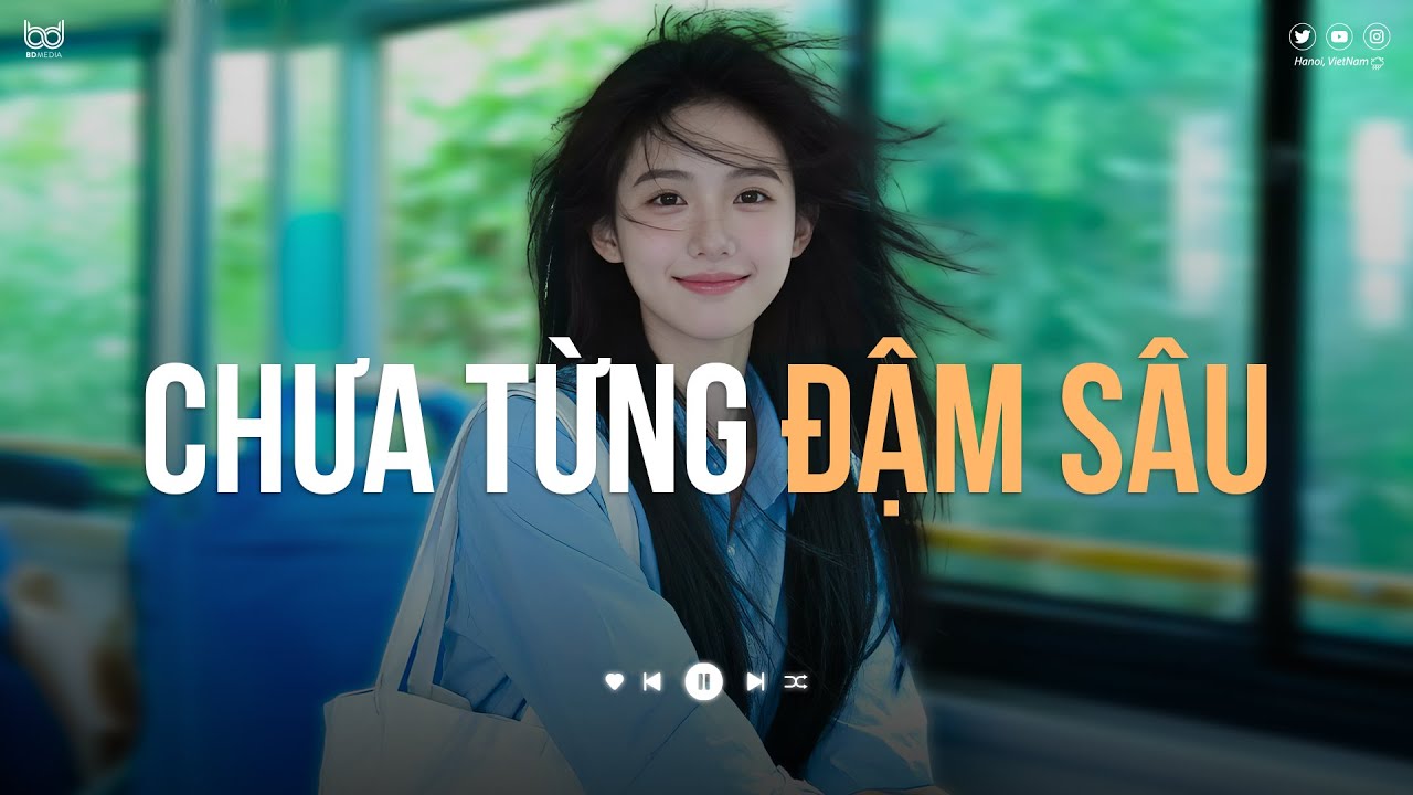 Anh Đi Mòn Đôi Tất Mất Đôi Mươi - Chưa Từng Đậm Sâu | Nhạc Lofi Chill TikTok Nhẹ Nhàng 2026