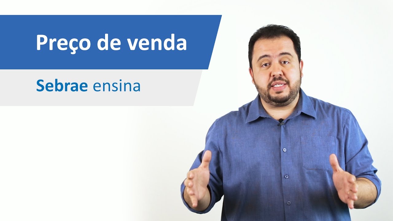 Sebrae ensina - Gestão de Finanças - Você sabe como calcular o preço de venda e aumentar seu lucro?