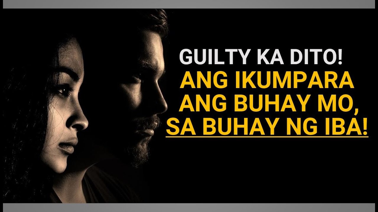 Alam kong nagko compare ka ng buhay mo sa buhay ng iba