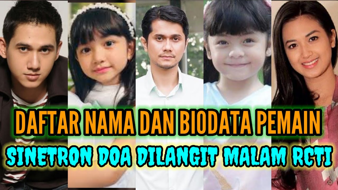 Daftar nama dan Biodata Pemain sinetron Doa Dilangit Malam RCTI