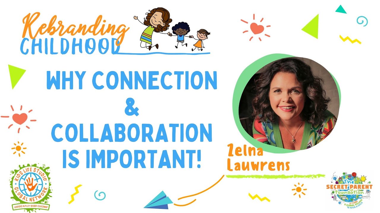 Kids Life Coaching Masterclass: Why connection & collaboration is important