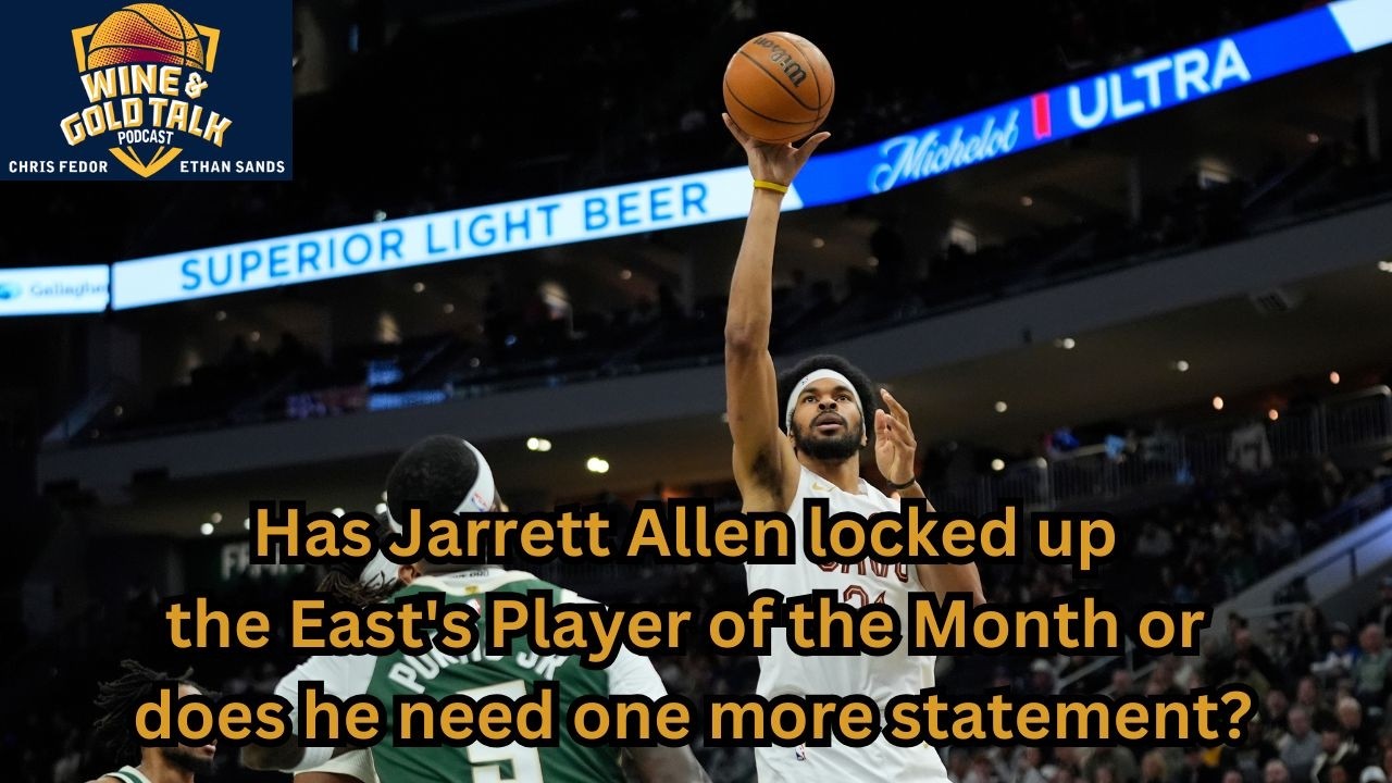 Has Jarrett Allen locked up the East’s Player of the Month or does he need one more statement?