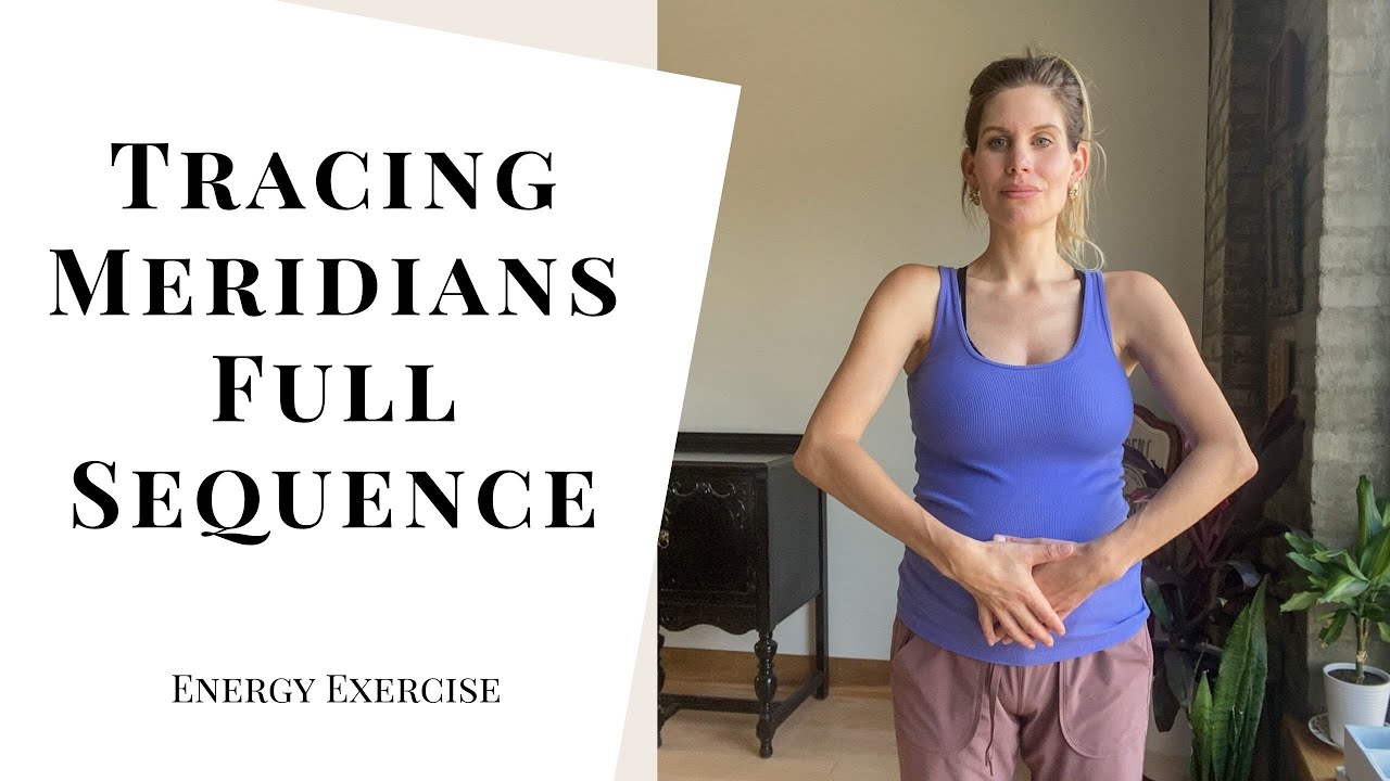 Tracing Meridians: Energy Exercise (full sequence)