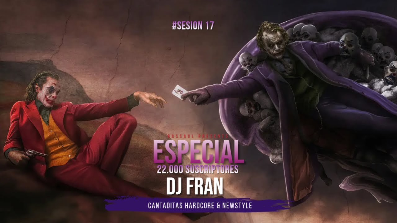 #bassauldj - SESION CANTADITAS HARDCORE & NEWSTYLE - DJ FRAN - ESPECIAL 22.000 - SESION 17