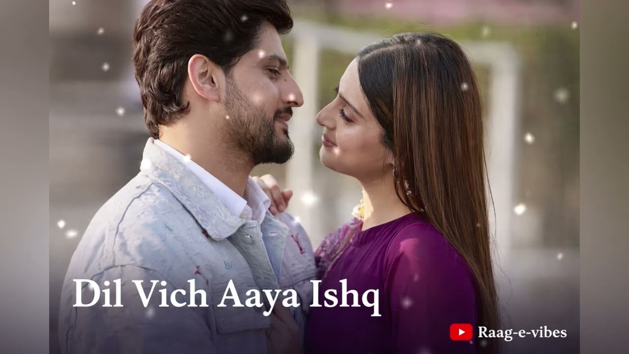 Dil Vich Aaya Ishq ❤️🎶 | Romantic Punjabi Song | Raag-e-vibes| Isha Malviya & Gurnam Bhullar |