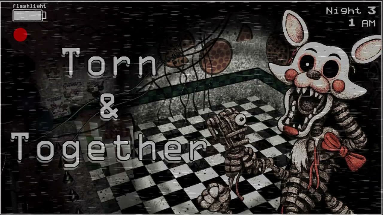 TORN & TOGETHER (FNAF 2 Music)