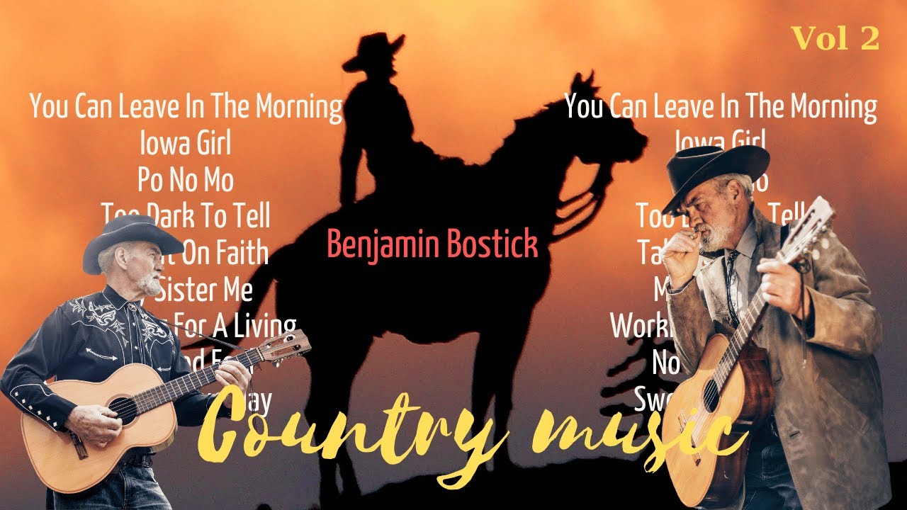 Country Music & Folk Songs - The Best Of Benjamin Bostick. Vol 2