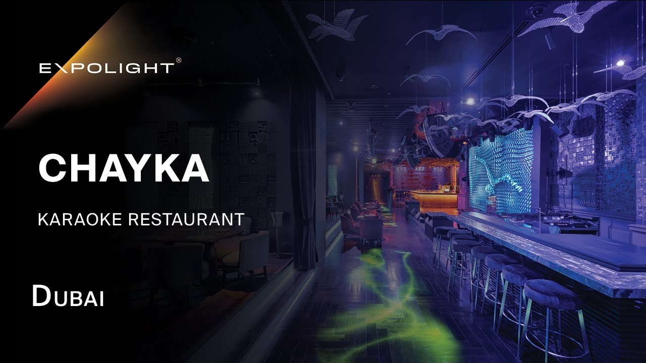 Chayka Karaoke Restaurant, Dubai | Expolight