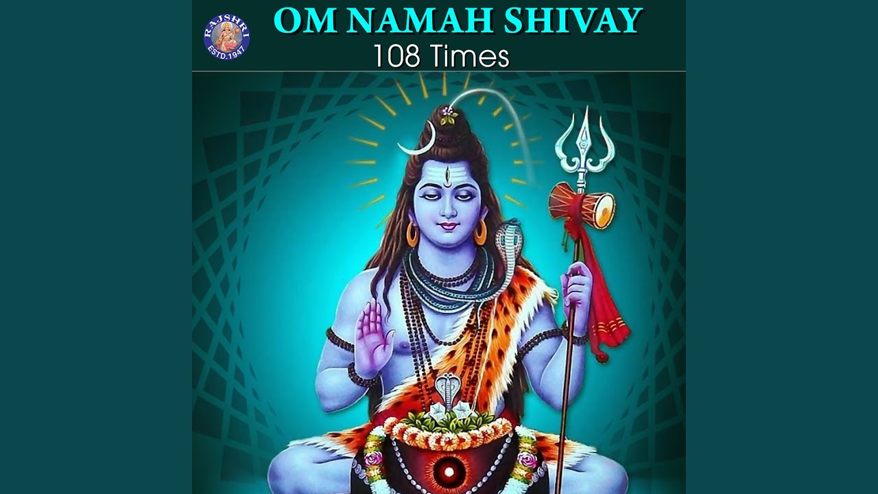 Om Namah Shivaya - 108 Times