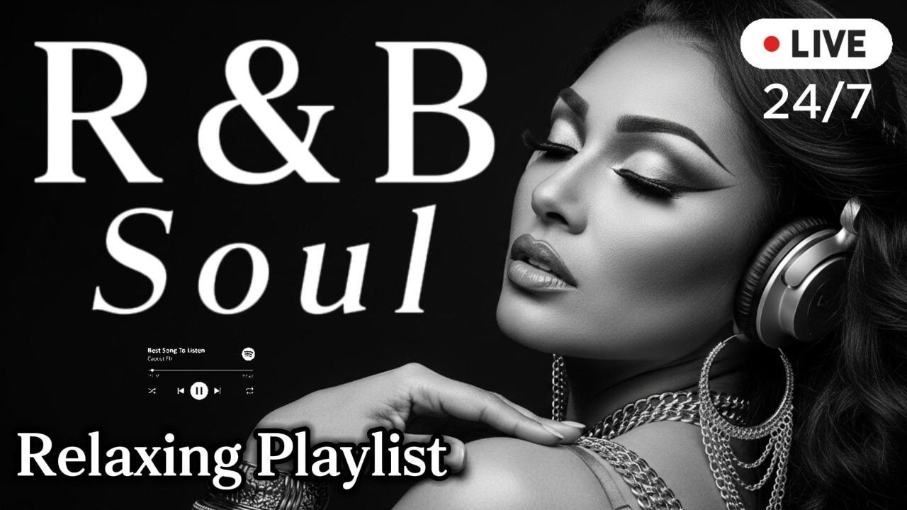 【R&B Soul】 Smooth Love Chill Emotional Vibes for Late Night Relaxation 🔴 LIVE 24/7
