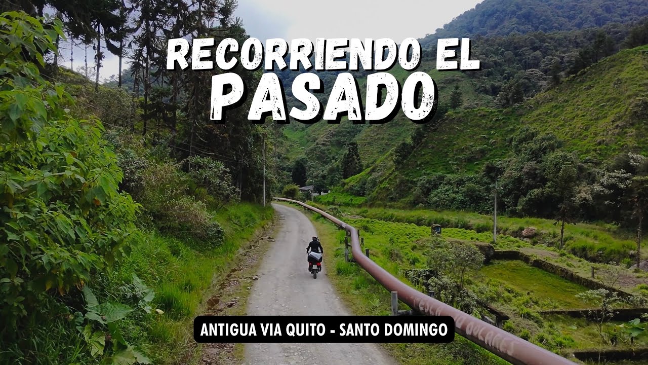 Volviendo al pasado en moto | Recorriendo la antigua ruta entre Quito y Santo Domingo | Cap 14