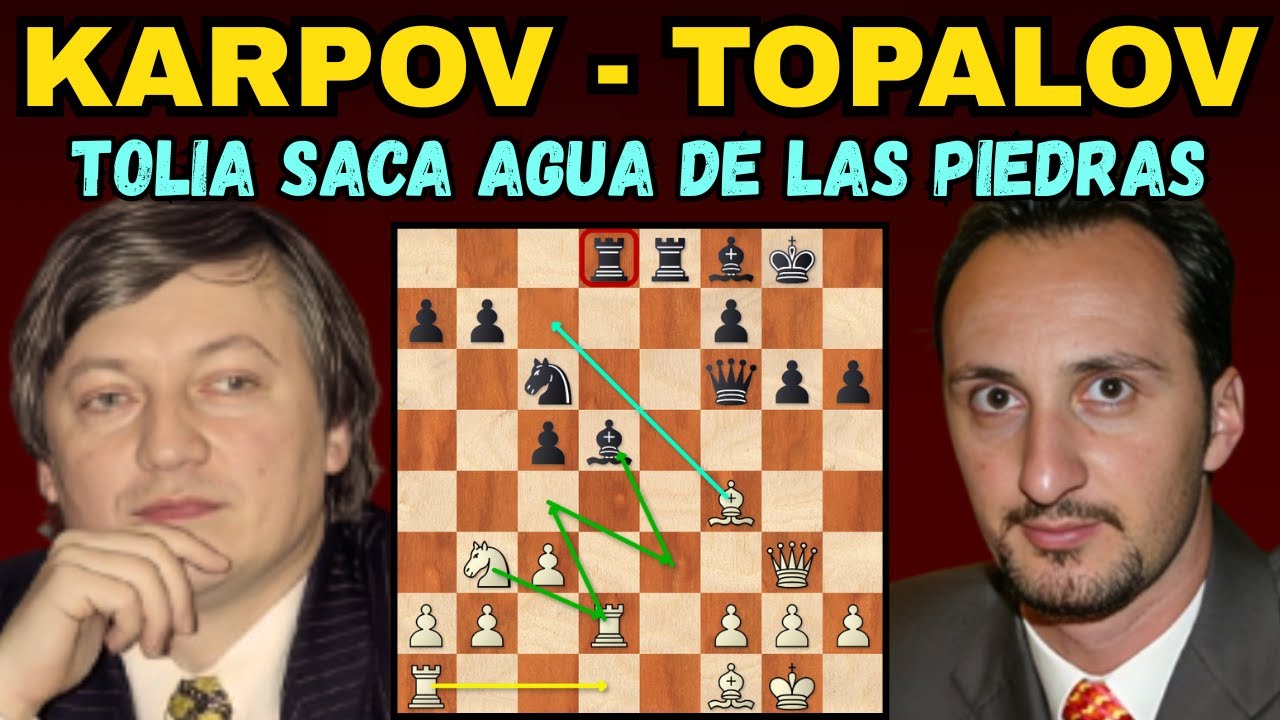 LA INCONTENIBLE ESTRATEGIA DE KARPOV FRENTE A TOPALOV