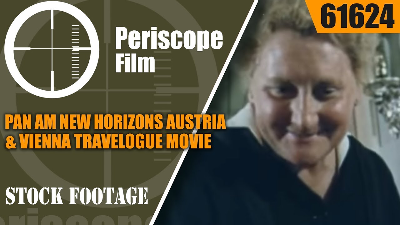 PAN AM NEW HORIZONS  AUSTRIA & VIENNA TRAVELOGUE MOVIE  61624