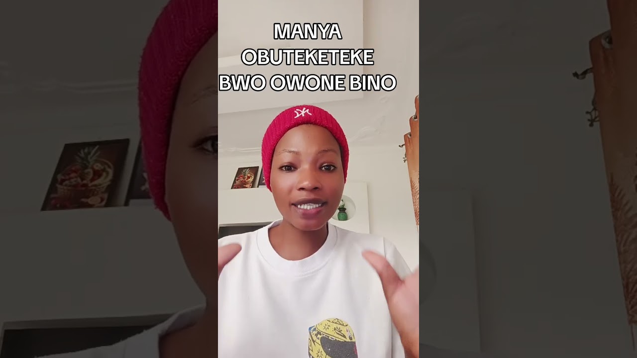 MANYA OBUTEKETEKE BWO OWONE OKULIMBIBWA