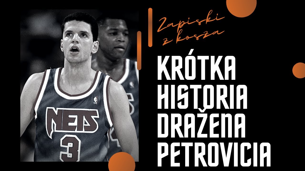 Krótka historia DRAZENA PETROVICIA | HISTORIA Z MAGAZYNU LOŻA NBA