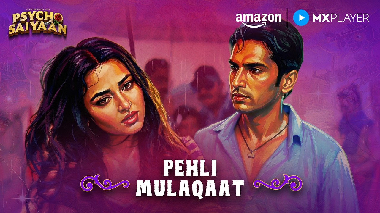 Unki Pehli Mulaqaat Aur Kahani Yahin Se Shuru | Tejasswi Prakash | Psycho Saiyaan | Amazon MX Player