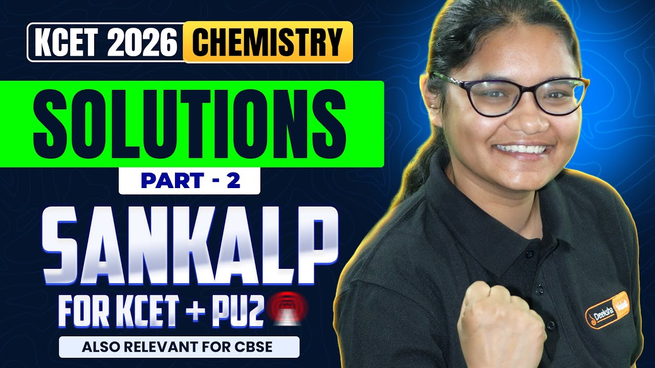 Solutions (Part 2) 👩🏻‍🔬⚗️| 2nd PUC Physical Chemistry | KCET 2026 | Sankalp 2026
