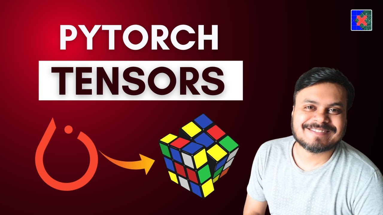 Tensors in PyTorch |  Video 2 | CampusX