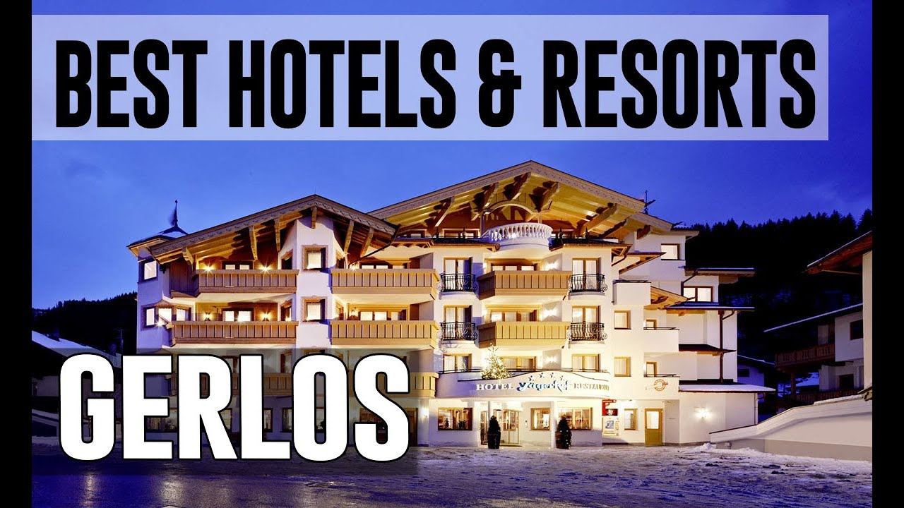 Best Hotels and Resorts in Gerlos, Austria