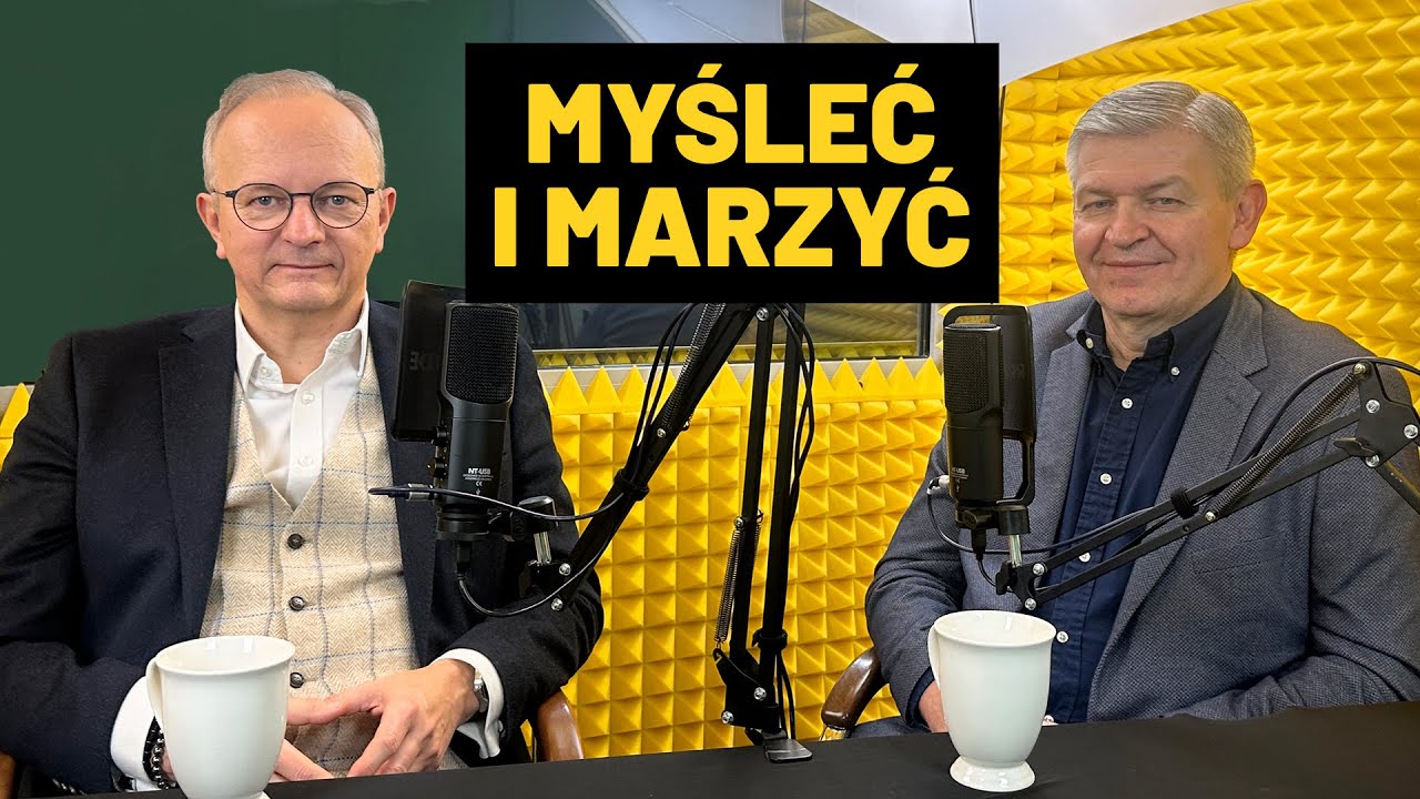 O spełnianiu marzeń i realizacji celów - Jacek Walkiewicz i Krzysztof Sarnecki