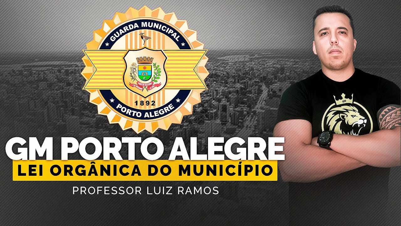 GUARDA MUNICIPAL PORTO ALEGRE-RS | LEI ORGÂNICA DO MUNICÍPIO