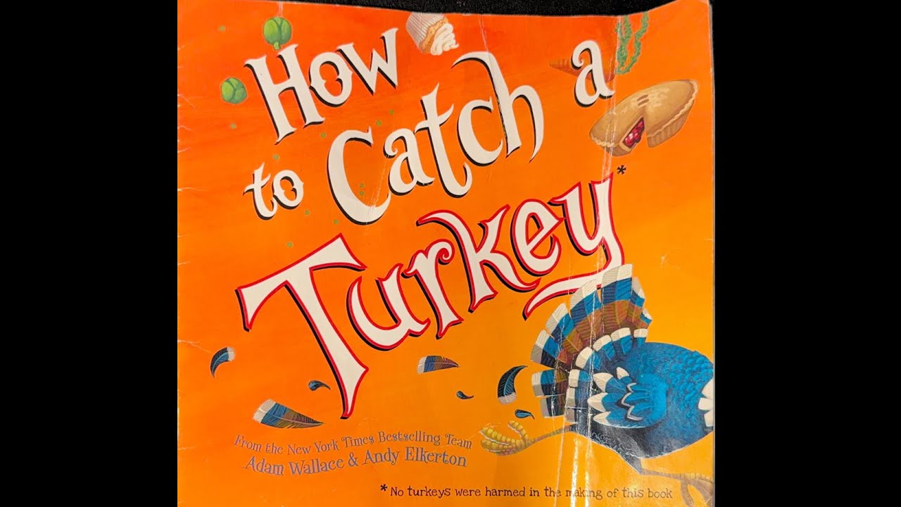 Thanksgiving Book Read Aloud [How to Catch a Turkey]