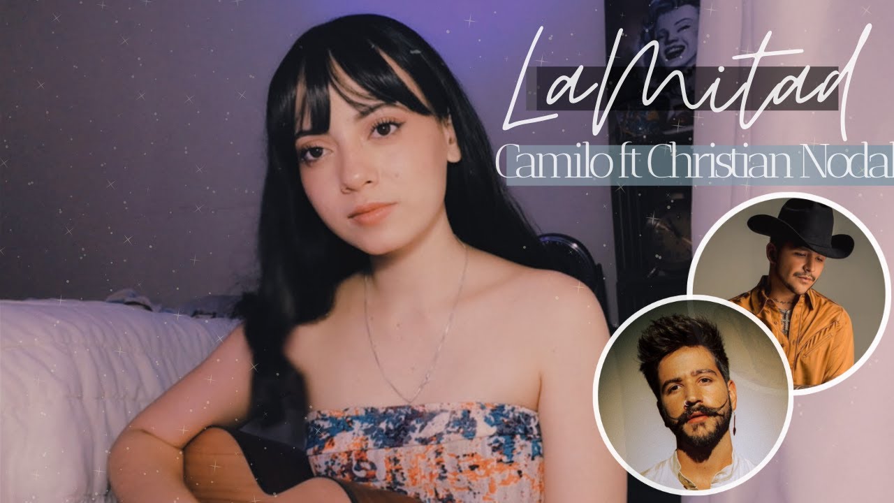 La Mitad - Camilo Ft. Christian Nodal | Cover x Brissa López