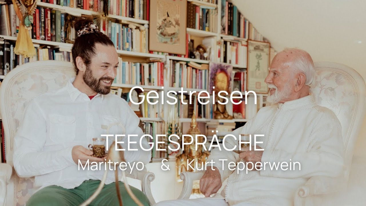 Neue offene Reihe Teegespräche' - mit Kurt Tepperwein & Maritreyo: Geistreisen
