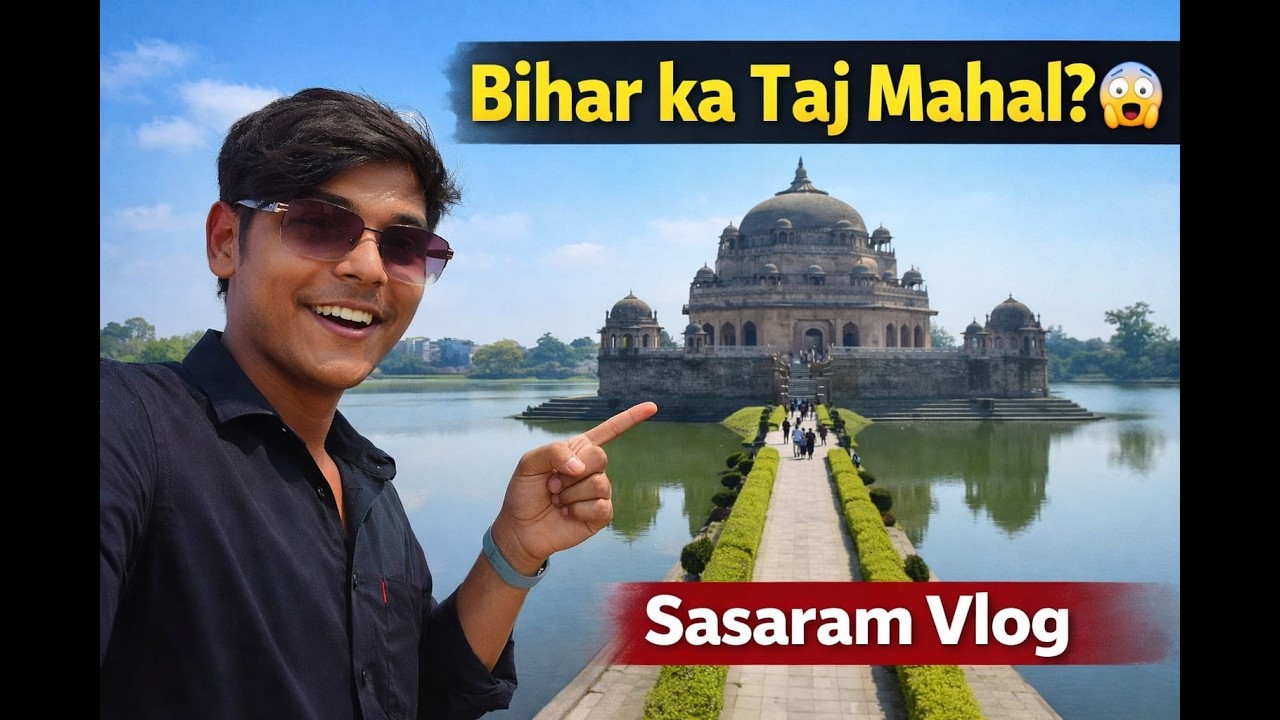 “Sasaram Sher Shah Suri Tomb Vlog | Bihar ka Taj Mahal 😍”
