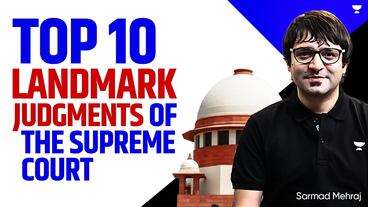 Analysis of 10 LANDMARK JUDGMENTS of SC | Sarmad Mehraj | UPSC CSE | Indian Polity for IAS 