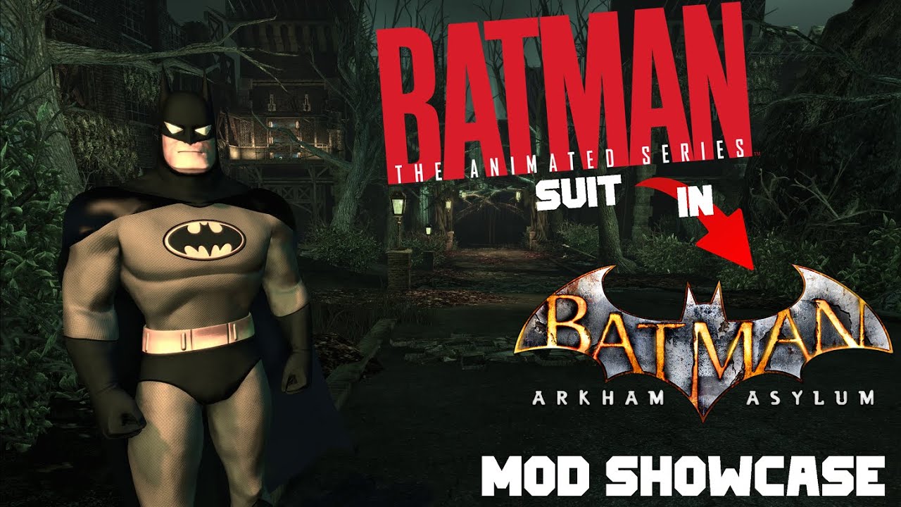 Batman The Animated Series suit in Arkham Asylum Skin MOD Showcase ! (From Arkham City)