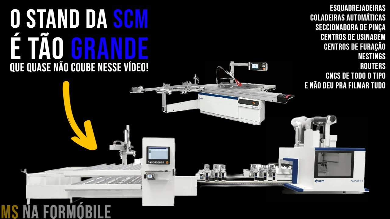 A SCM trouxe a linha mais completa! Da Esquadrejadeira ao centro de usinagem  - M&S Na ForMóbile