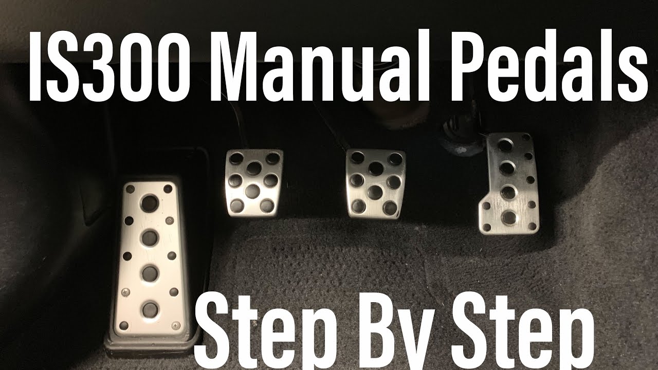 Is300 step by step manual brake and clutch pedals