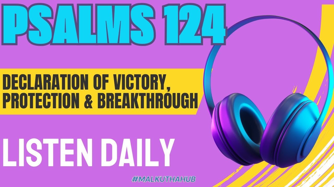Powerful Psalm 124 Declaration | Victory, Protection & Breakthrough Prayer | Daily Faith Affirmation