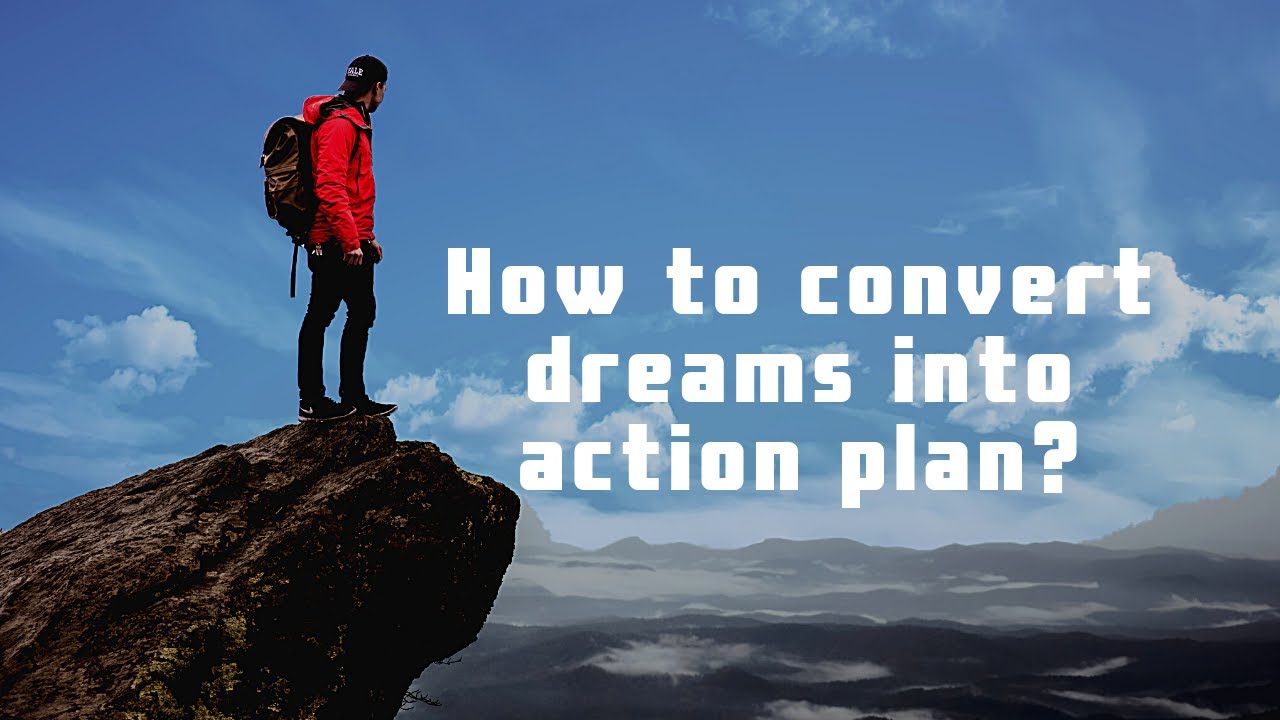 How to convert Dreams into Action Plan? Motivational Speech