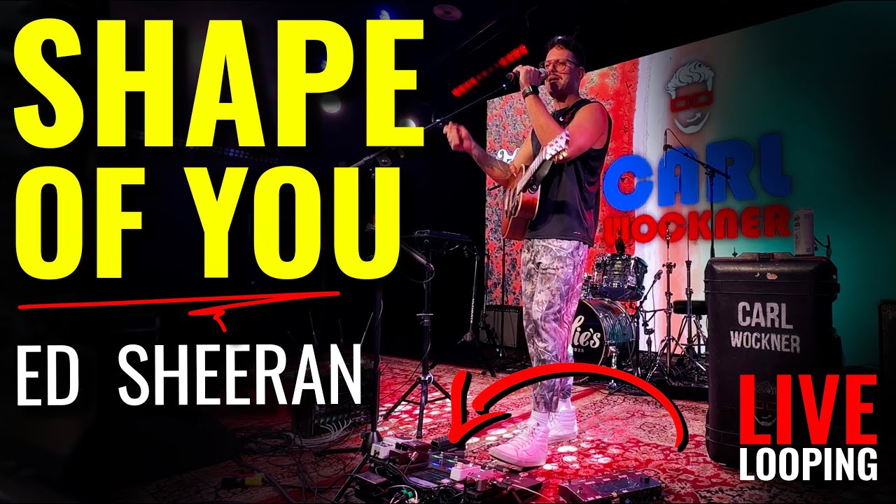 Shape Of You by Ed Sheeran  | Best Live Looping Cover by Carl Wockner