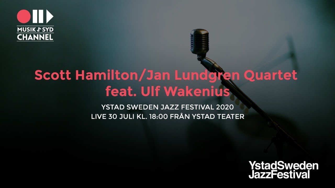 Ystad Sweden Jazz Festival 2020 - Scott Hamilton/Jan Lundgren Quartet feat. Ulf Wakenius