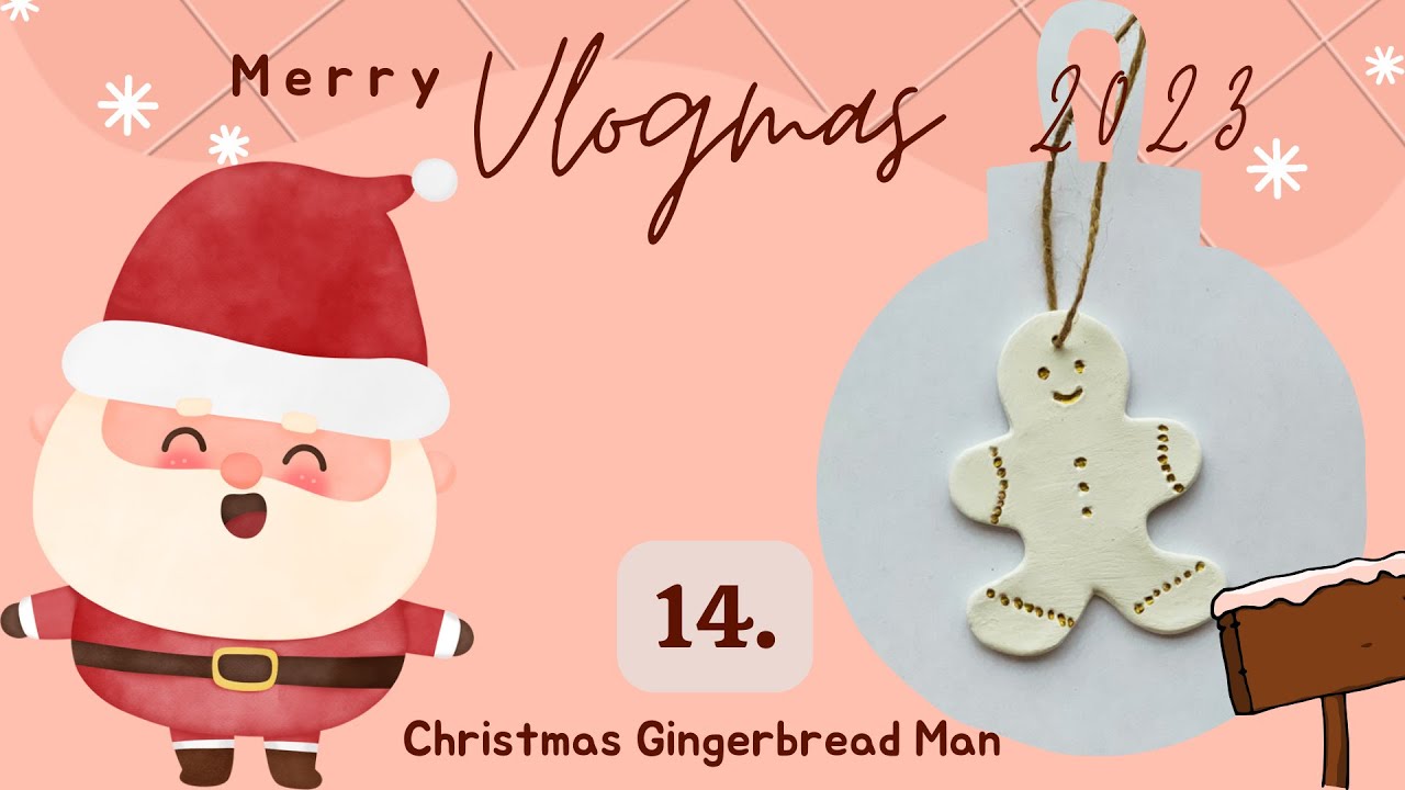 Vlogmas 14 - Christmas Gingerbread Man Air Cry